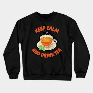 Keep calm and drink Green tea Crewneck Sweatshirt